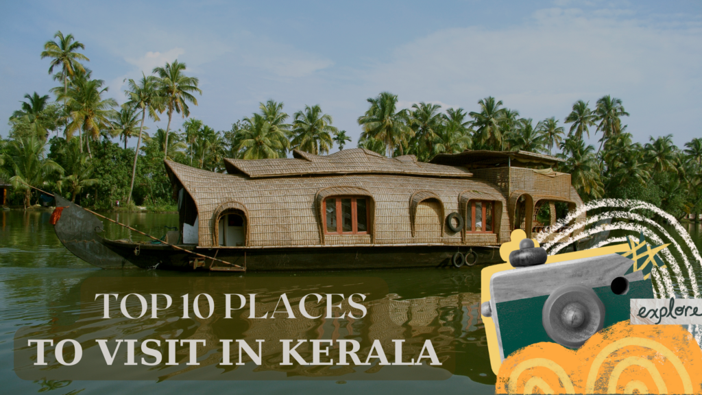 Top 10 Places to Visit in Kerala | Kerala Images